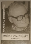 Hanibal Dundović : Dečki, fajerunt : sjećanja