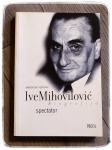 Ive Mihovilović : Spectator (Biografija) Aleksandar Vojinović