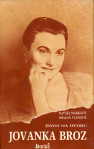 Jovanka Broz – život na dvoru / D.Vlahović, N.Marković