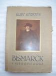 kurt kersten BISMARCK I NJEGOVO DOBA