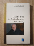 Lojzo Buturac: Život i djelo dr. Josipa Buturca : (1905.-1993.)