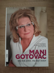 MANI GOTOVAC, Ma koji život, ma koji teatar