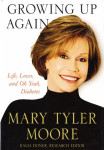 Mary Tyler Moore:Growing up again - Life, loves and oh yeah, diabetes