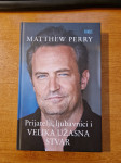 MATTHEW PERRY - Prijatelji, ljubavnici i Velika užasna stvar
