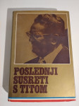 Momčilo Stefanović.: POSLJEDNJI SUSRETI S TITOM