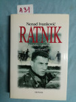 Nenad Ivanković – Ratnik : pustolov i general (jedna biografija) (A31)