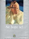 Papa Ivan PAVAO II., NE BOJTE SE [novo]