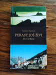 Perast Još Živi - Putopisi, Tomislav Grgurević - U IZVRSNOM STANJU!