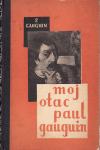 POLA GAUGUIN - MOJ OTAC PAUL GAUGUIN - 1946. ZAGREB