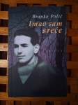 Polić, Branko  Imao sam sreće NOVO!