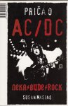 PRIČA O AC/DC NEKA BUDE ROCK KNJIGA SUSAN MASINO