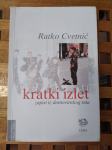 Ratko Cvetnić Kratki izlet zapisi iz domovinskog rata, CERES, ZG 1997