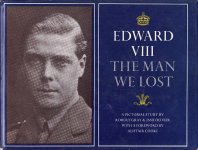 Robert Gray; Jane Olivier - EDWARD VIII THE MAN WE LOST