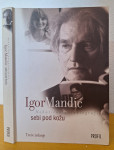 Sebi pod kožu - nehotična autobiografija - Igor Mandić