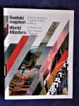 Svetski majstori moderne umetnosti iz jugoslavenskih kolekcija