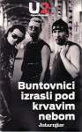 U2 - BUNTOVNICI IZRASLI POD KRVAVIM NEBOM,  Aleksandar Dragaš