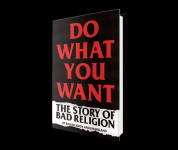 DO WHAT YOU WANT: The Story of Bad Religion