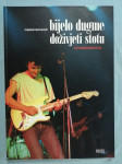 Zvonimir Krstulović – Bijelo dugme : Doživjeti stotu (A40)