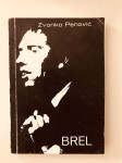 Zvonlo Penović : Brel ( Jacques Brel )