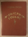 Zweig,Stefan : Joseph Fouche - roman jednoga političara