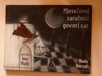 Nada Horvat : Mjesečevoj zaručnici govori car