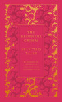 The Brothers Grimm: Selected tales