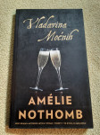 Amelie Nothomb : VLADAVINA MOĆNIH