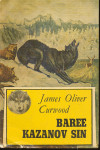 Baree, Kazanov sin / James Oliver Curwood