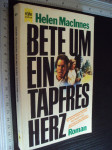Bete um ein tapfres herz - Helen Macinnes