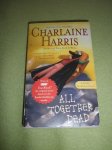 Charlaine Harris - ALL TOGETHER DEAD