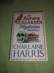 Charlaine Harris - THE AURORA TEAGARDEN Mysteries Omnibus