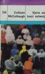 Colleen McCullough - Vjera za treći milenij
