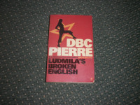 DBC PIERRE - LUDMILLA'S BROKEN ENGLISH