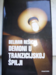 DEMONI U TRANZICIJSKOJ ŠPILJI Delimir Rešicki