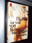 Die welt ist woll von liebes hungrigen frauen - Jackie Collins