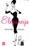 ELEGANCIJA  -  Kathleen Tessaro
