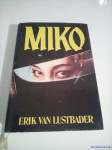 Erik van Lustbader : MIKO