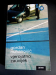 GORDAN NUHANOVIĆ - Vjerojatno zavijek ( knjiga u super stanju, nova )