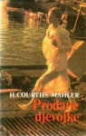 H. Courths- Mahler: Prodane djevojke