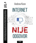Internet nije odgovor - Andrew Keen
