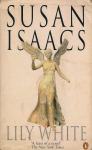 Isaacs, Susan - Lily White