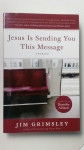 Jesus is Sending You This Message - Jim Grimsley