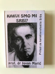 Jovan Marić : Kakvi smo mi Srbi?