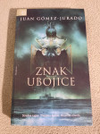 Juan Gomez Jurado : ZNAK UBOJICE