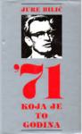 Jure Bilić: '71 koja je to godina