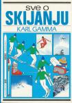 Karl Gamma: Sve o skijanju
