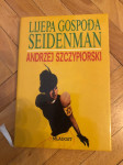 Lijepa gospođa Seidenman / Andrzej Szczypiorski
