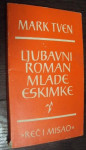 LJUBAVNI ROMAN MLADE ESKIMKE - Mark Twain