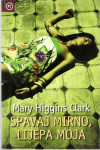 Mary Higgins Clark: Spavaj mirno, lijepa moja