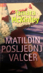 MATILDIN POSLJEDNJI VALCER Tamara McKinley